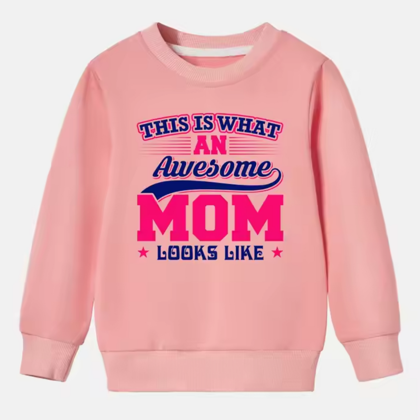 Awesome Mom Sweatshirts